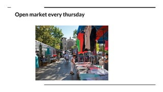 Open market every thursday
 