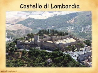 Castello di Lombardia,[object Object]