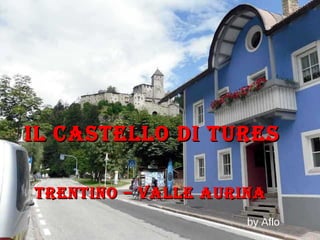 Il Castello di Tures Trentino – Valle Aurina by Aflo 