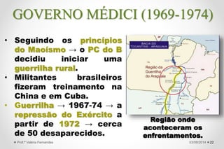 2227/09/2015Prof.ª Valéria Fernandes
GOVERNO MÉDICI (1969-1974)
Houve intenso uso político do futebol → O Brasil
foi tricampeão de futebol em 1970.
 