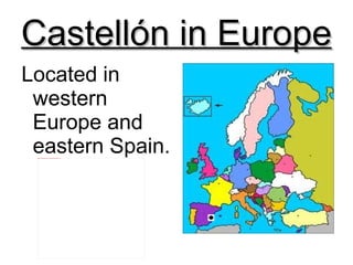 Castellón in Europe ,[object Object]
