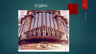órgãos 7
 