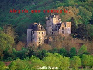 Castillo   Fayrac Alegria que contagia,   