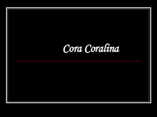 Cora Coralina 