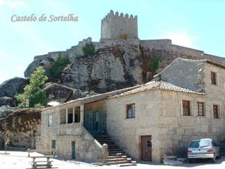 Castelo de Sortelha
 