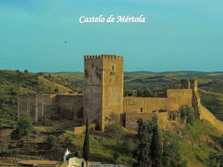 Castelo de Mértola
 