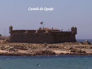 Castelo do Queijo
 