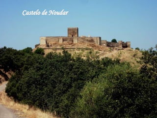 Castelo de Noudar
 