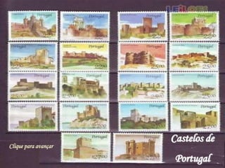 Castelos de
Clique para avançar

                       Portugal
 