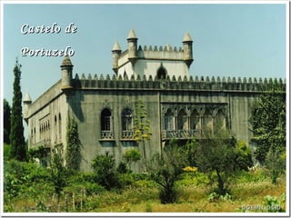 Castelo deCastelo de
PortuzeloPortuzelo
 
