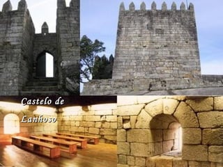 Castelo deCastelo de
LanhosoLanhoso
 