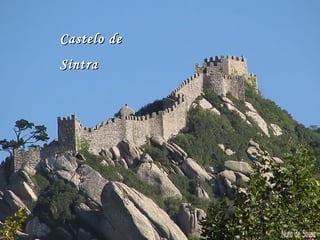 Castelo deCastelo de
SintraSintra
 