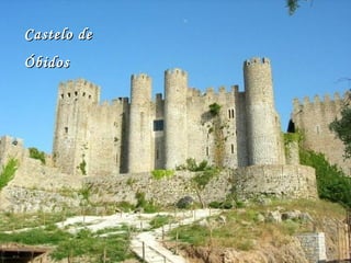 Castelo deCastelo de
ÓbidosÓbidos
 
