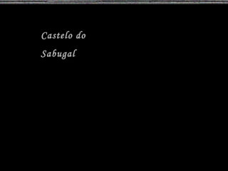 Castelo doCastelo do
SabugalSabugal
 