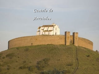 Castelo deCastelo de
ArraiolosArraiolos
 