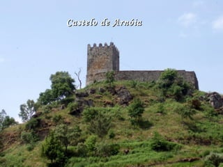 Castelo de ArnóiaCastelo de Arnóia
 