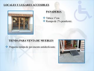 LOCALES Y LUGARES ACCESIBLES
 