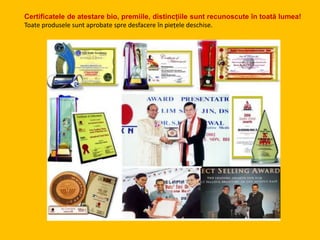 Certificatele de atestare bio, premiile, distincțiile sunt recunoscute în toată lumea!
Toate produsele sunt aprobate spre desfacere în piețele deschise.
 