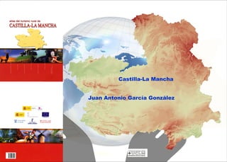 Castilla-La Mancha
Juan Antonio García González
 
