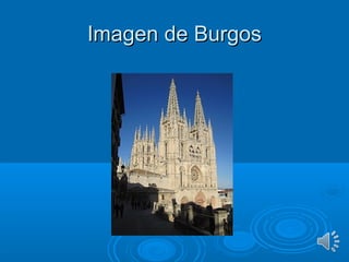 Imagen de BurgosImagen de Burgos
 