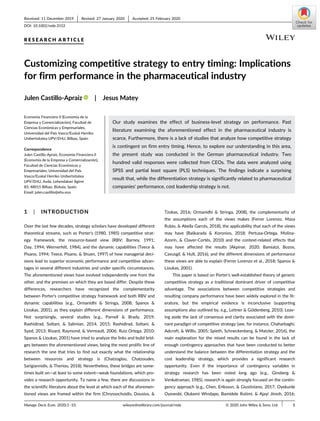R E S E A R C H A R T I C L E
Customizing competitive strategy to entry timing: Implications
for firm performance in the pharmaceutical industry
Julen Castillo-Apraiz | Jesus Matey
Economía Financiera II (Economía de la
Empresa y Comercialización), Facultad de
Ciencias Económicas y Empresariales,
Universidad del País Vasco/Euskal Herriko
Unibertsitatea UPV/EHU, Bilbao, Spain
Correspondence
Julen Castillo-Apraiz, Economía Financiera II
(Economía de la Empresa y Comercialización),
Facultad de Ciencias Económicas y
Empresariales, Universidad del País
Vasco/Euskal Herriko Unibertsitatea
UPV/EHU, Avda. Lehendakari Agirre
83, 48015 Bilbao, Bizkaia, Spain.
Email: julen.castillo@ehu.eus
Our study examines the effect of business-level strategy on performance. Past
literature examining the aforementioned effect in the pharmaceutical industry is
scarce. Furthermore, there is a lack of studies that analyze how competitive strategy
is contingent on firm entry timing. Hence, to explore our understanding in this area,
the present study was conducted in the German pharmaceutical industry. Two
hundred valid responses were collected from CEOs. The data were analyzed using
SPSS and partial least square (PLS) techniques. The findings indicate a surprising
result that, while the differentiation strategy is significantly related to pharmaceutical
companies' performance, cost leadership strategy is not.
1 | INTRODUCTION
Over the last few decades, strategy scholars have developed different
theoretical streams, such as Porter's (1980, 1985) competitive strat-
egy framework, the resource-based view (RBV; Barney, 1991;
Day, 1994; Wernerfelt, 1984), and the dynamic capabilities (Teece &
Pisano, 1994; Teece, Pisano, & Shuen, 1997) of how managerial deci-
sions lead to superior economic performance and competitive advan-
tages in several different industries and under specific circumstances.
The aforementioned views have evolved independently one from the
other, and the premises on which they are based differ. Despite these
differences, researchers have recognized the complementarity
between Porter's competitive strategy framework and both RBV and
dynamic capabilities (e.g., Ormanidhi & Stringa, 2008; Spanos &
Lioukas, 2001), as they explain different dimensions of performance.
Not surprisingly, several studies (e.g., Parnell & Brady, 2019;
Rashidirad, Soltani, & Salimian, 2014, 2015; Rashidirad, Soltani, &
Syed, 2013; Rivard, Raymond, & Verreault, 2006; Ruiz Ortega, 2010;
Spanos & Lioukas, 2001) have tried to analyze the links and build brid-
ges between the aforementioned views, being the most prolific line of
research the one that tries to find out exactly what the relationship
between resources and strategy is (Chatzoglou, Chatzoudes,
Sarigiannidis, & Theriou, 2018). Nevertheless, these bridges are some-
times built on—at least to some extent—weak foundations, which pro-
vides a research opportunity. To name a few, there are discussions in
the scientific literature about the level at which each of the aforemen-
tioned views are framed within the firm (Chryssochoidis, Dousios, &
Tzokas, 2016; Ormanidhi & Stringa, 2008), the complementarity of
the assumptions each of the views makes (Ferrer Lorenzo, Maza
Rubio, & Abella Garcés, 2018), the applicability that each of the views
may have (Baškarada & Koronios, 2018; Pertusa-Ortega, Molina-
Azorín, & Claver-Cortés, 2010) and the context-related effects that
may have affected the results (Akpinar, 2020; Bamiatzi, Bozos,
Cavusgil, & Hult, 2016), and the different dimensions of performance
these views are able to explain (Ferrer Lorenzo et al., 2018; Spanos &
Lioukas, 2001).
This paper is based on Porter's well-established theory of generic
competitive strategy as a traditional dominant driver of competitive
advantage. The associations between competitive strategies and
resulting company performance have been widely explored in the lit-
erature, but the empirical evidence is inconclusive (supporting
assumptions also outlined by, e.g., Leitner & Güldenberg, 2010). Leav-
ing aside the lack of consensus and clarity associated with the domi-
nant paradigm of competitive strategy (see, for instance, Chaharbaghi,
Adcroft, & Willis, 2005; Spieth, Schneckenberg, & Matzler, 2016), the
main explanation for the mixed results can be found in the lack of
enough contingency approaches that have been conducted to better
understand the balance between the differentiation strategy and the
cost leadership strategy, which provides a significant research
opportunity. Even if the importance of contingency variables in
strategy research has been noted long ago (e.g., Ginsberg &
Venkatraman, 1985), research is again strongly focused on the contin-
gency approach (e.g., Chen, Eriksson, & Giustiniano, 2017; Oyekunle
Oyewobi, Olukemi Windapo, Bamidele Rotimi, & Ajayi Jimoh, 2016;
Received: 11 December 2019 Revised: 27 January 2020 Accepted: 25 February 2020
DOI: 10.1002/mde.3152
Manage Decis Econ. 2020;1–10. wileyonlinelibrary.com/journal/mde © 2020 John Wiley & Sons, Ltd. 1
 