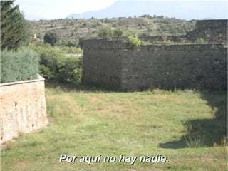 PPoorr aaqquuíí nnoo hhaayy nnaaddiiee.. 
 