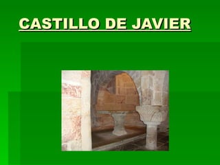 CASTILLO DE JAVIER 