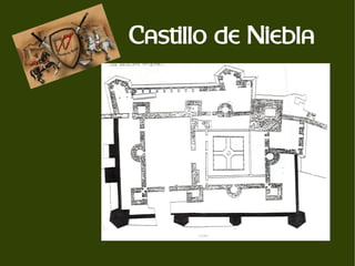 Castillo de Niebla
 