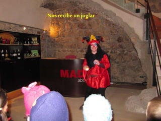 Nos recibeun juglar