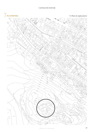 CASTILLO DE FATETAR 
7PLANIMETRÍA 7.1 Plano de emplazamiento 
Historia de dos monumentos 29 
 