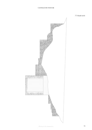 CASTILLO DE FATETAR 
7.7 Alzado norte 
Historia de dos monumentos 35 
 
