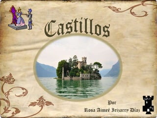 Castillos Por Rosa Aimeé Irizarry Díaz 