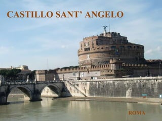 CASTILLO SANT’ ANGELO ROMA 