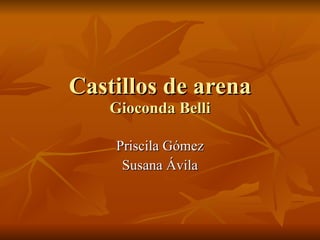 Castillos de arena Gioconda Belli Priscila Gómez Susana Ávila 