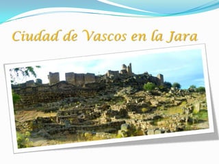 Ciudad de Vascos en la Jara