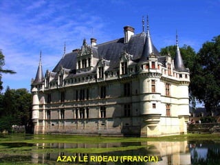 AZAY LE RIDEAU (FRANCIA) AZAY LE RIDEAU (FRANCIA) 