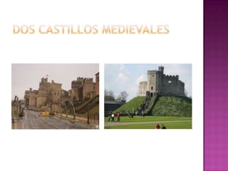 Dos castillos medievales