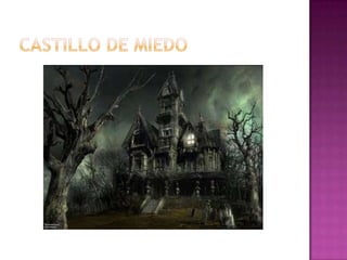 Castillo de miedo