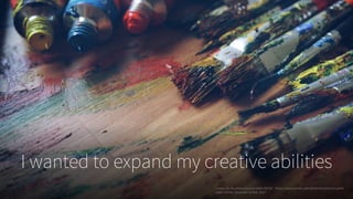 I wanted to expand my creative abilities
Leslie, Lia. Brushes-oil-paint-table-94736. . https://www.pexels.com/photo/brushes-oil-paint-
table-94736/. Accessed 24 Feb. 2017.
 