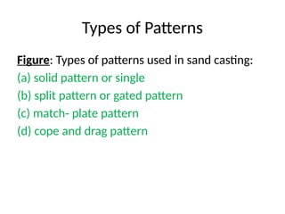 Patterns In Casting CASTING.pptx intoduction power point presentation | PPTX