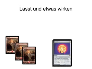 Lasst und etwas wirken
 