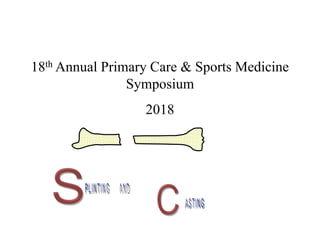 “Excellence in Orthopaedics Through Education”
18th Annual Primary Care & Sports Medicine
Symposium
2018
 