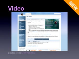 NE
                           W
Video




podcastingDefinitions
 