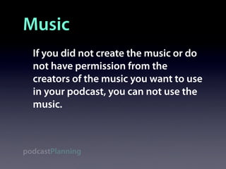 Music
  If you did not create the music or do
  not have permission from the
  creators of the music you want to use
  in ...