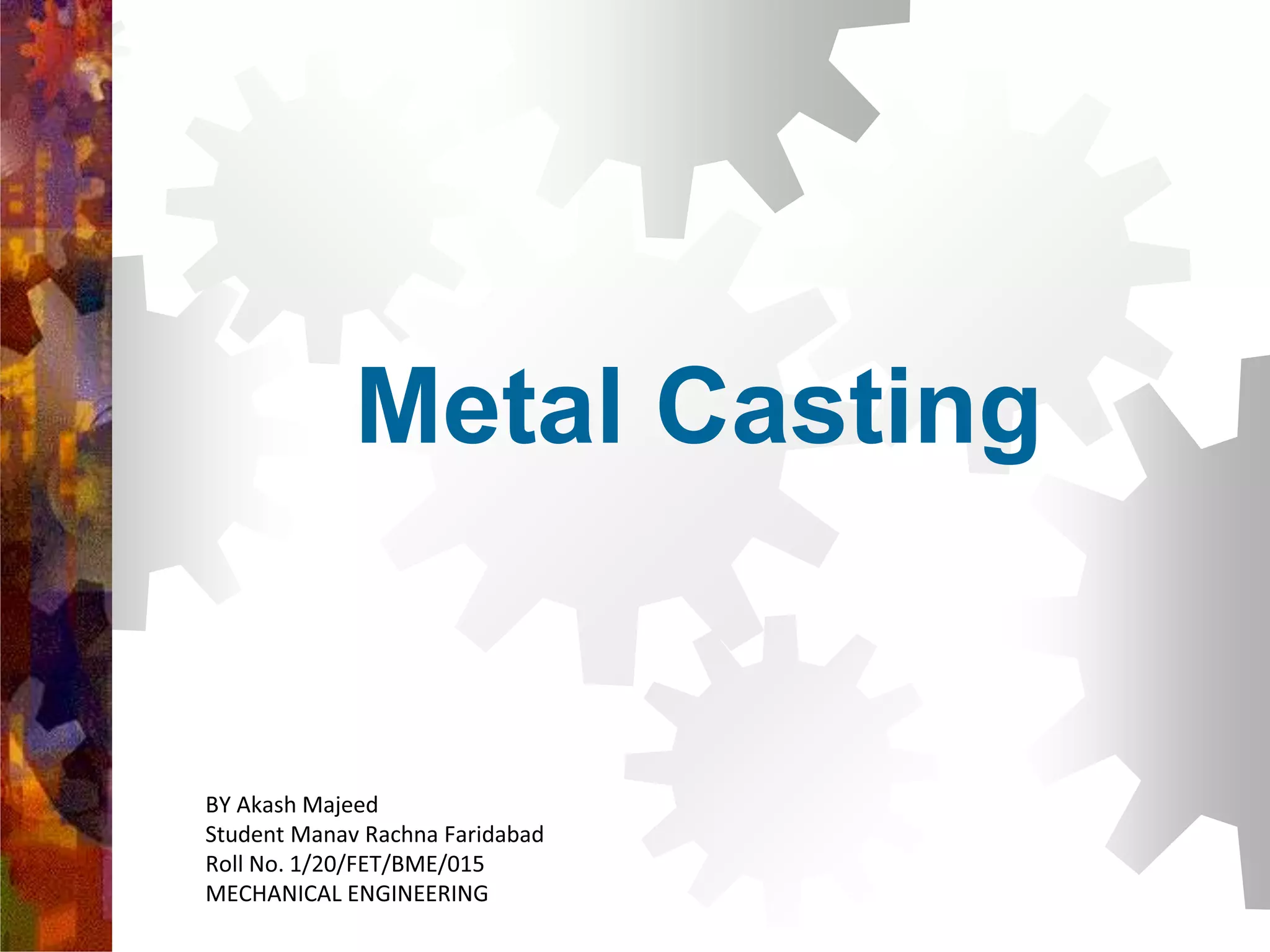 Metal Casting
 