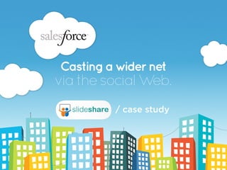 Casting a wider net
via the social Web.
         / case study
 