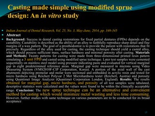 Casting made simple using modified sprue
design: An in vitro study
 Indian Journal of Dental Research, Vol. 25, No. 3, Ma...