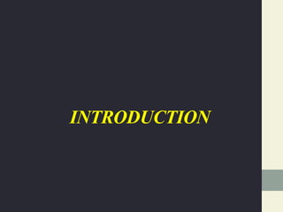INTRODUCTION
 