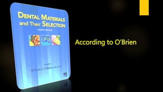 According to O’Brien
 