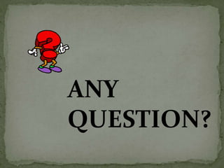 ANY
QUESTION?
 